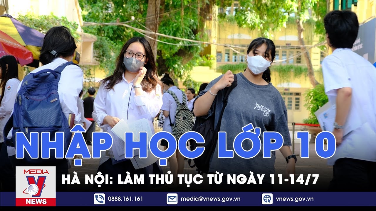 Làm thủ tục nhập học lớp 10 từ ngày 11 đến 14-7