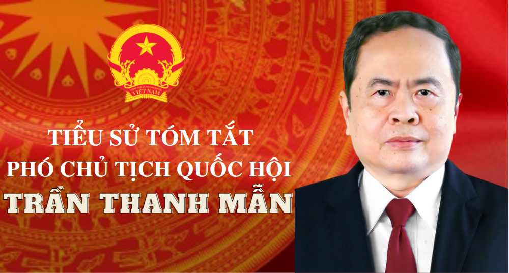 Tóm tắt tiểu sử Chủ tịch Quốc hội Trần Thanh Mẫn