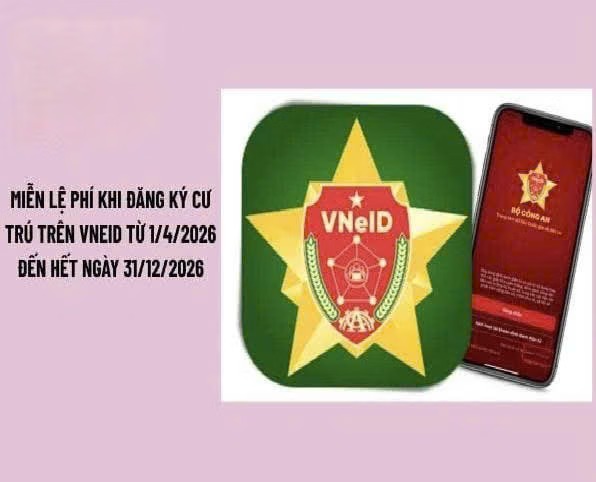 Miễn lệ phí đăng ký cư trú trên VNeID đến hết năm 2026